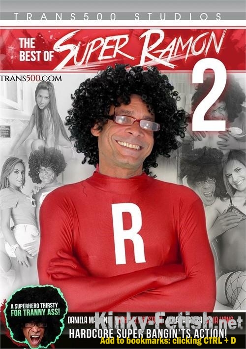 Juliana Souza, Michelle Firestone, Daniela Martinez, Delia Lyons, Ramon - The Best Of Super Ramon 2 (Trans500) | (SD | 2017)